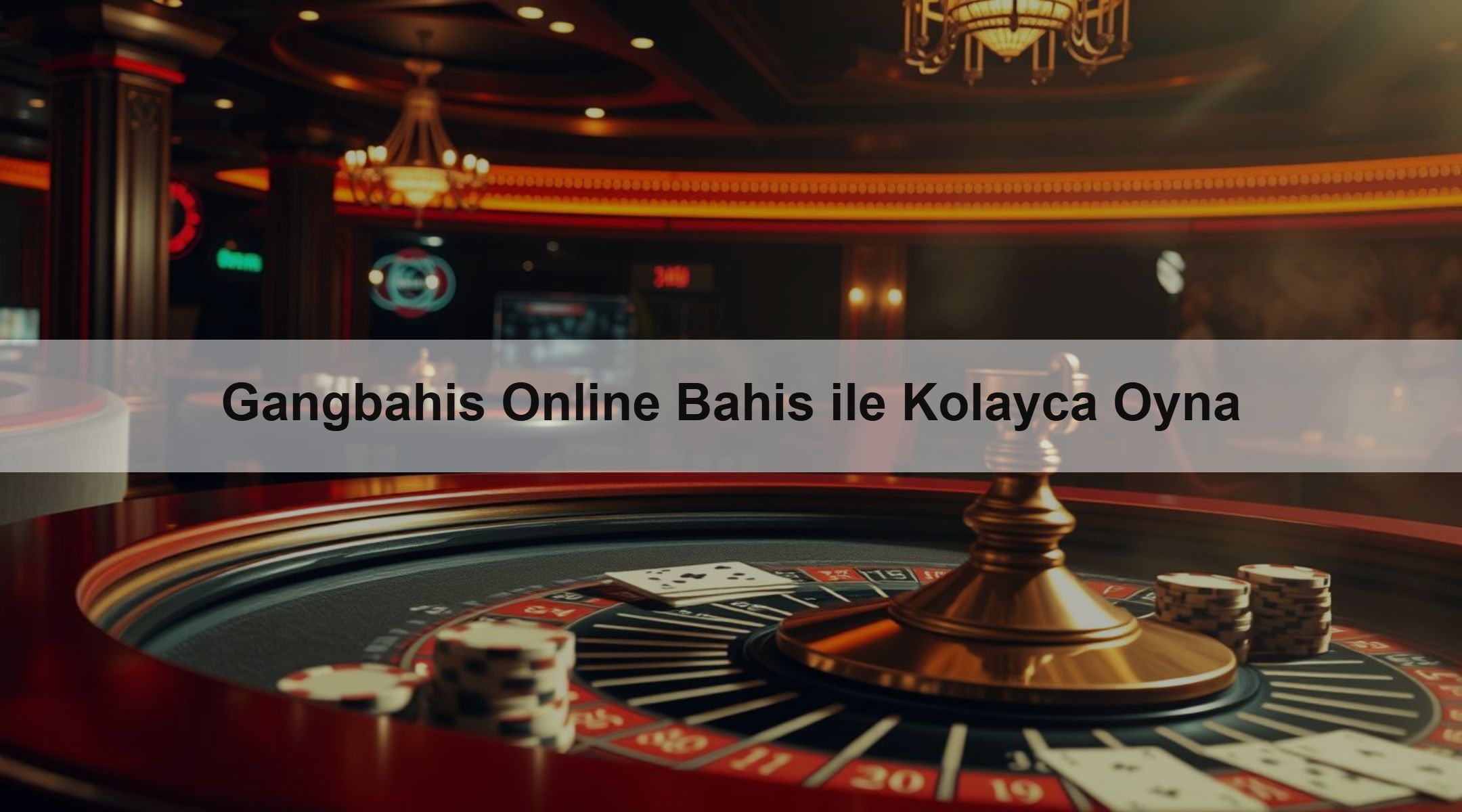 Gangbahis Online Bahis ile Kolayca Oyna