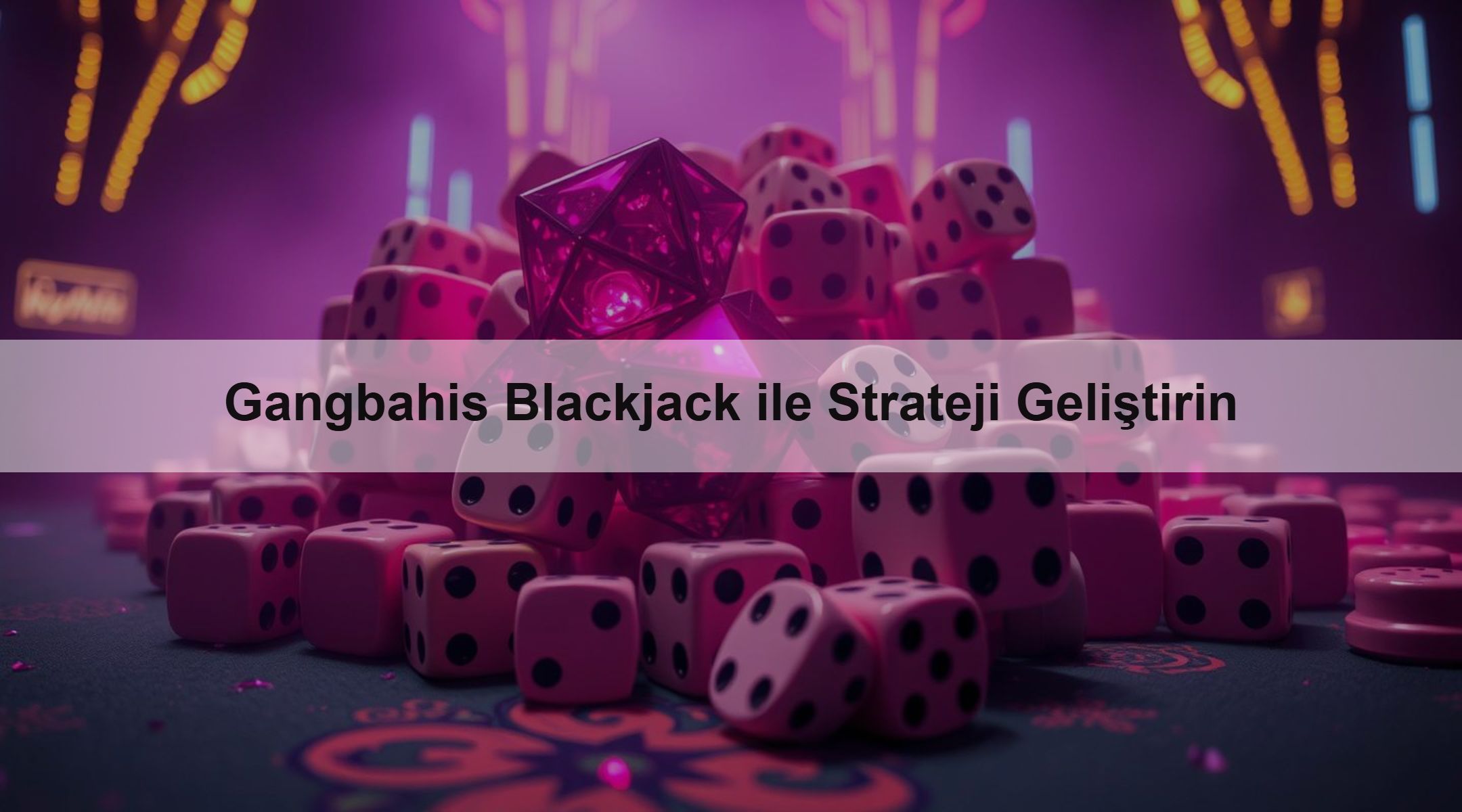 Gangbahis Blackjack ile Strateji Geliştirin