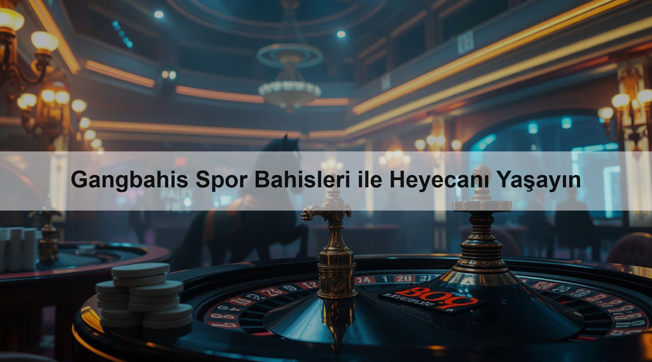 Gangbahis Spor Bahisleri ile Heyecanı Yaşayın