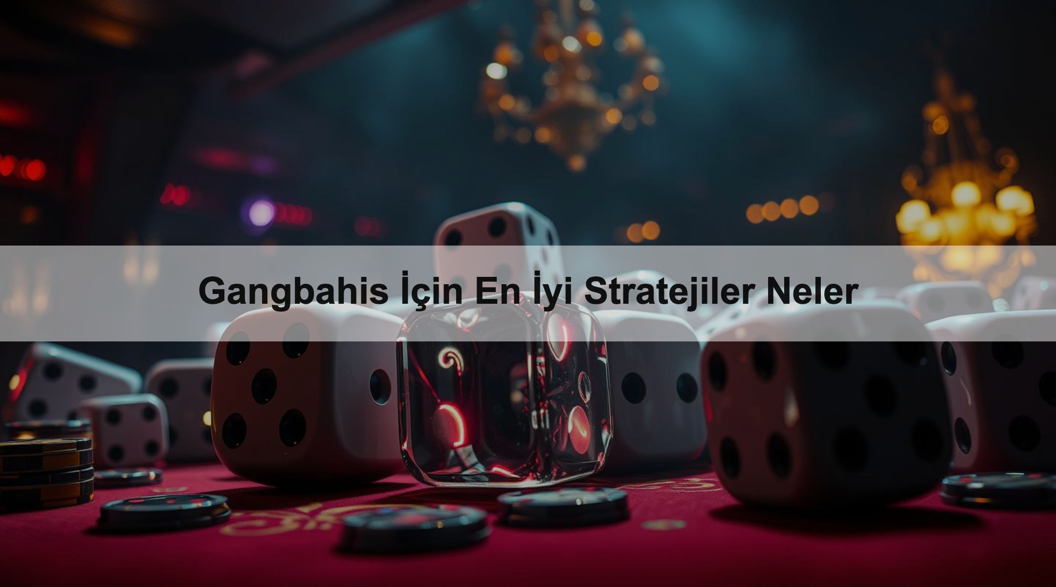 Gangbahis İçin En İyi Stratejiler Neler