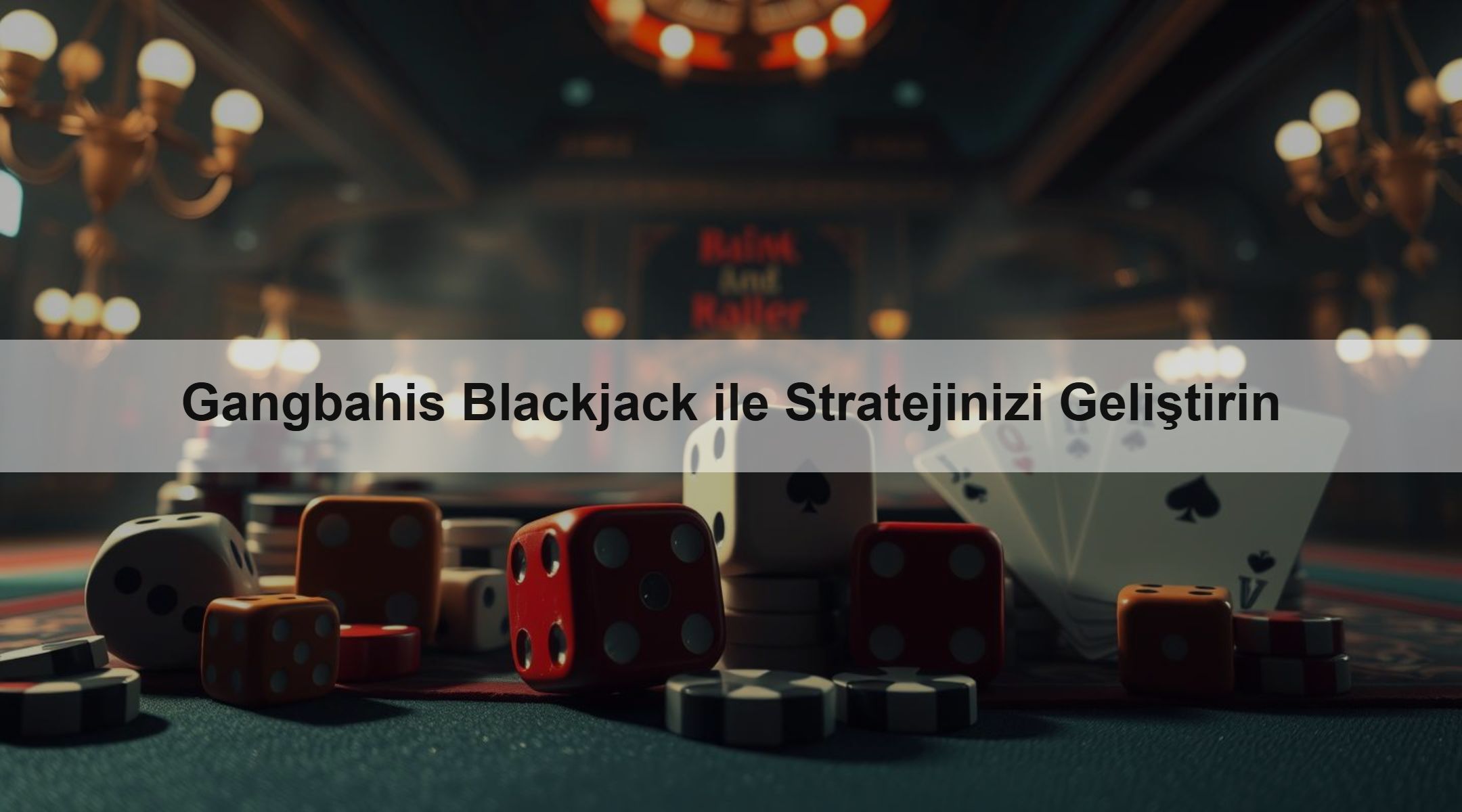 Gangbahis Blackjack ile Stratejinizi Geliştirin