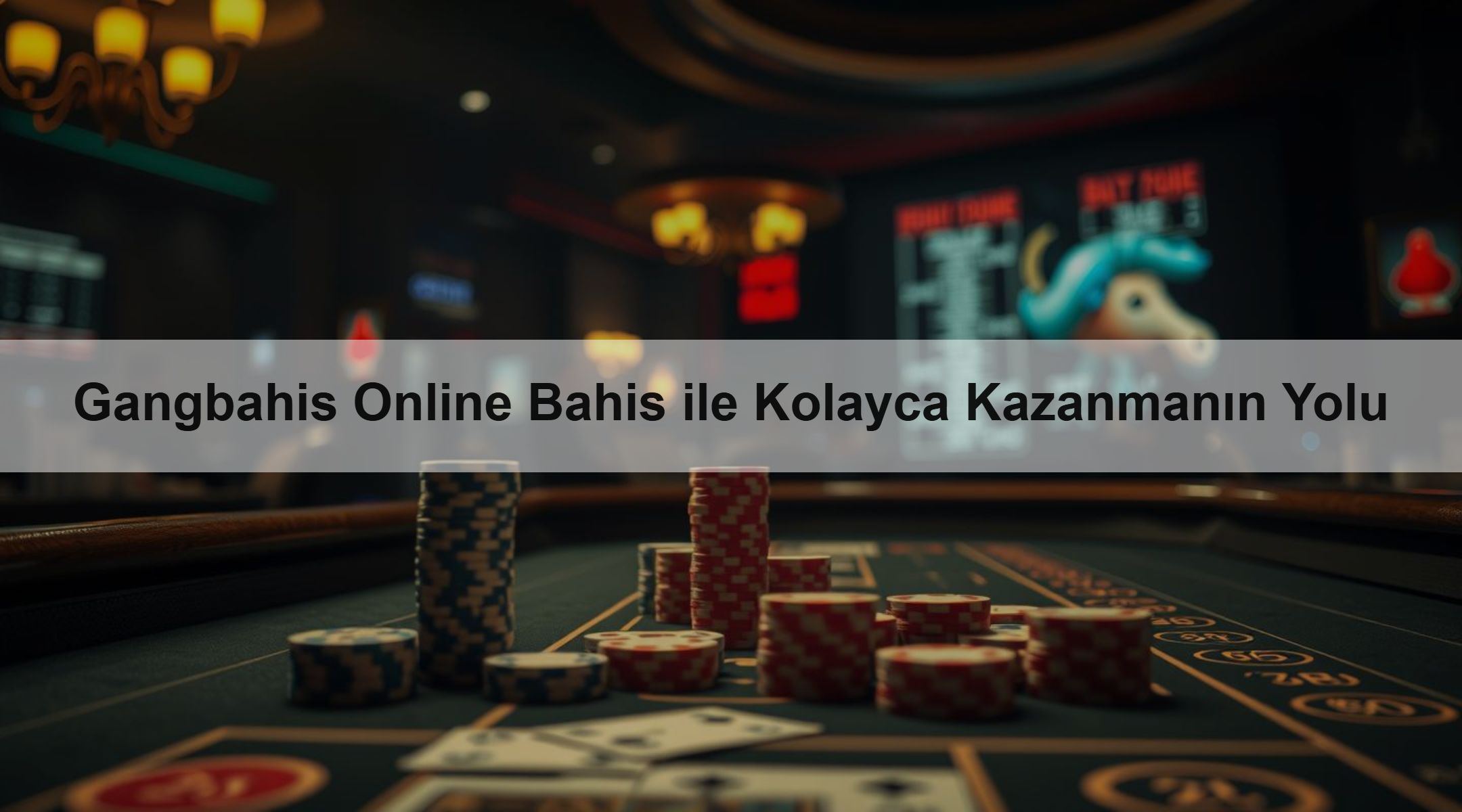 Gangbahis Online Bahis ile Kolayca Kazanmanın Yolu